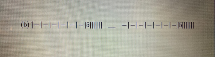 Solved (b) |-|-|-|-|-|-1||||| -|-|-|--|-|-||||| | Chegg.com