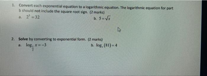 Solved 1. Convert each exponential equation to a logarithmic | Chegg.com