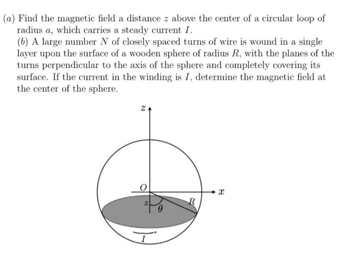 Solved (a) Find the magnetic field a distance z above the | Chegg.com