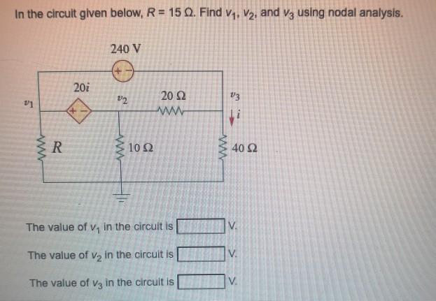 Solved In the circuit given below, R = 15 Q. Find v1, V2, | Chegg.com