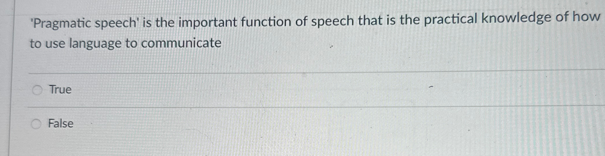 Solved 'Pragmatic speech' is the important function of | Chegg.com