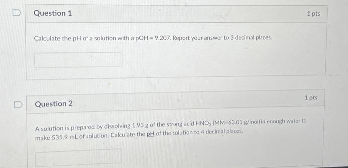 Solved Question 1 1 pts Calculate the pH of a solution with | Chegg.com