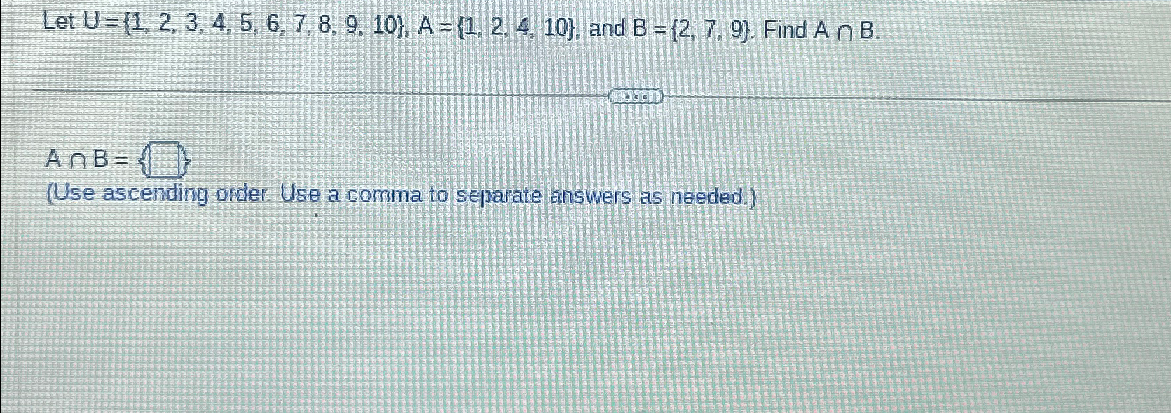 Solved Let U={1,2,3,4,5,6,7,8,9,10},A={1,2,4,10}, ﻿and | Chegg.com