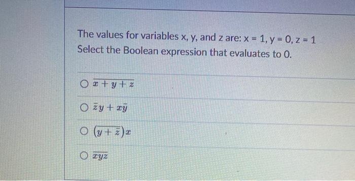 Solved The values for variables x, y, and z are: x = 1, y = | Chegg.com