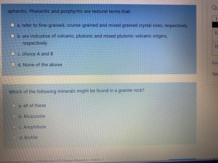 Solved Qu aphanitic, Phaneritic and porphyritic are textural 