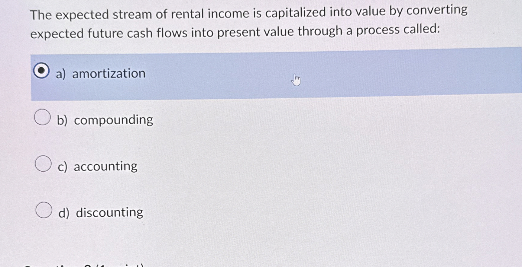Solved The expected stream of rental income is capitalized | Chegg.com