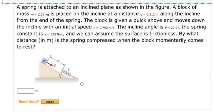 Solved A spring is attached to an inclined plane as shown in | Chegg.com