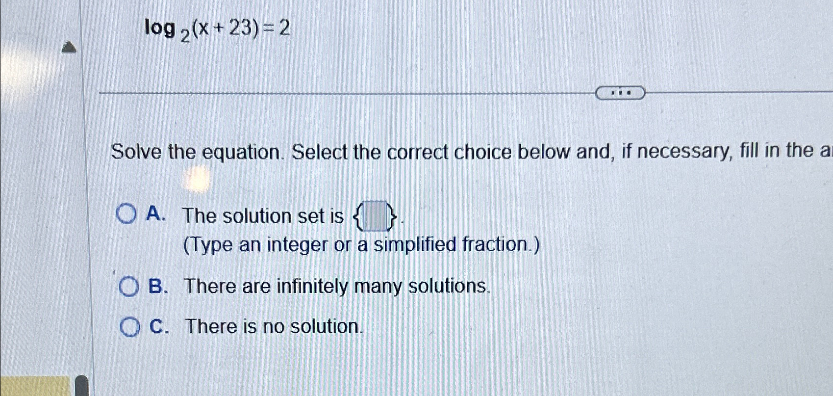 Solved log2(x+23)=2Solve the equation. Select the correct | Chegg.com