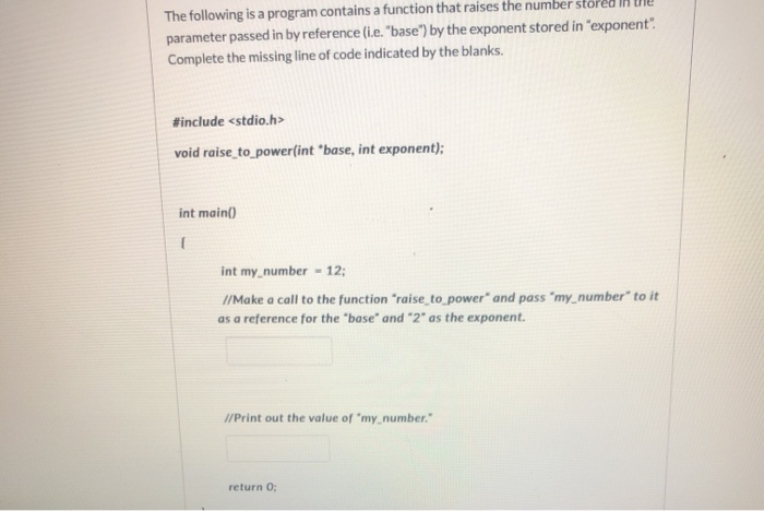 Solved The following is a program contains a function that | Chegg.com