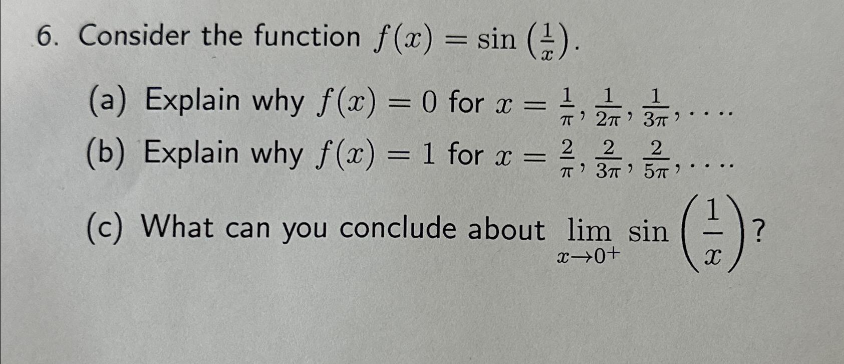 Solved Consider the function f(x)=sin(1x).(a) ﻿Explain why | Chegg.com