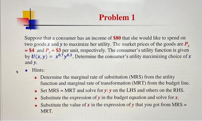 Solved Problem 1 Suppose that a consumer has an income of | Chegg.com