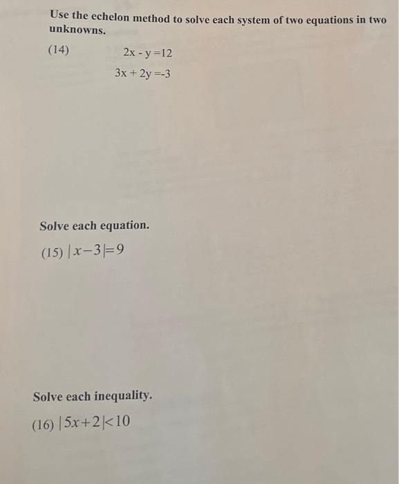 Solved Use the echelon method to solve each system of two | Chegg.com