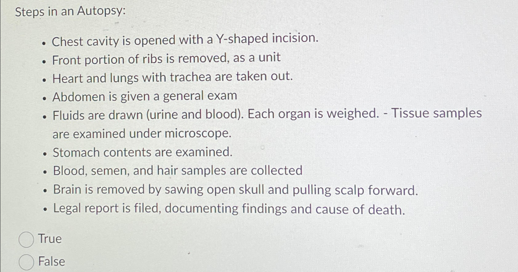 Solved Steps in an AutopsyChest cavity is opened with a