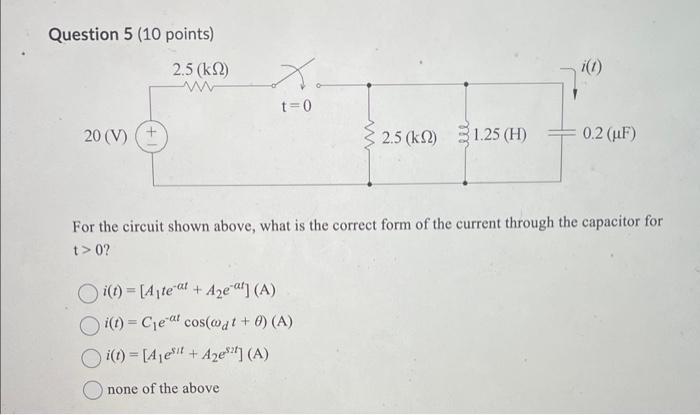 Solved Question 5 (10 points) For the circuit shown above, | Chegg.com