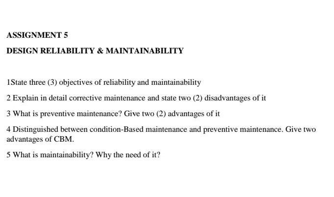 Solved ASSIGNMENT 5 DESIGN RELIABILITY & MAINTAINABILITY | Chegg.com ...