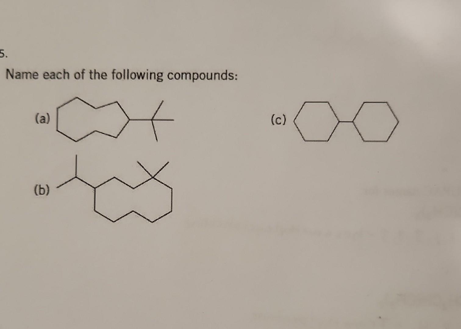 Solved Name Each Of The Following Compounds: (a) (b) | Chegg.com