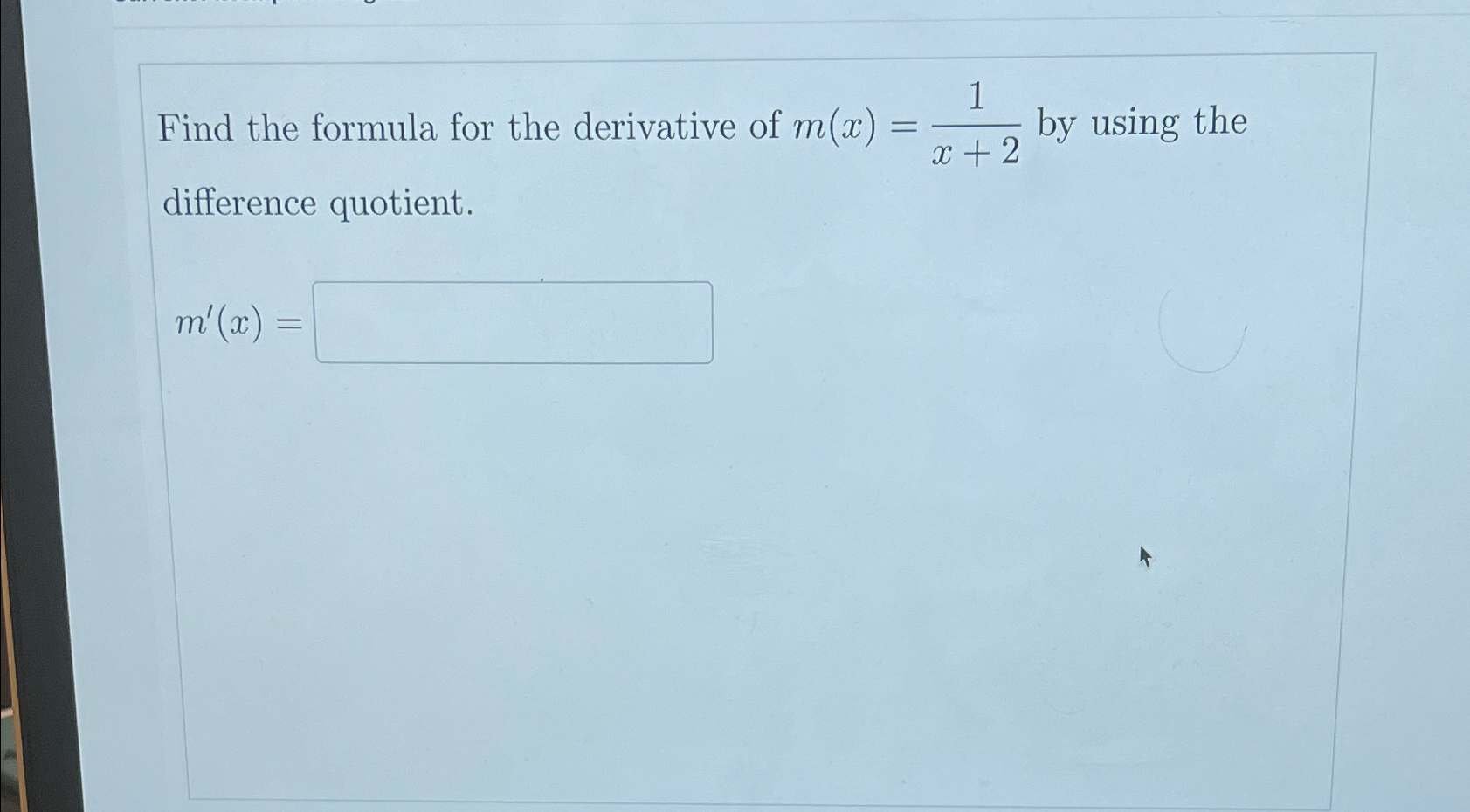 Solved Find the formula for the derivative of m(x)=1x+2 ﻿by | Chegg.com
