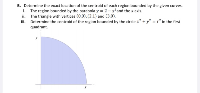 Solved B Determine The Exact Location Of The Centroid Of Chegg Com