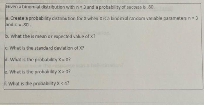 Solved Given a binomial distribution with n = 3 and a | Chegg.com