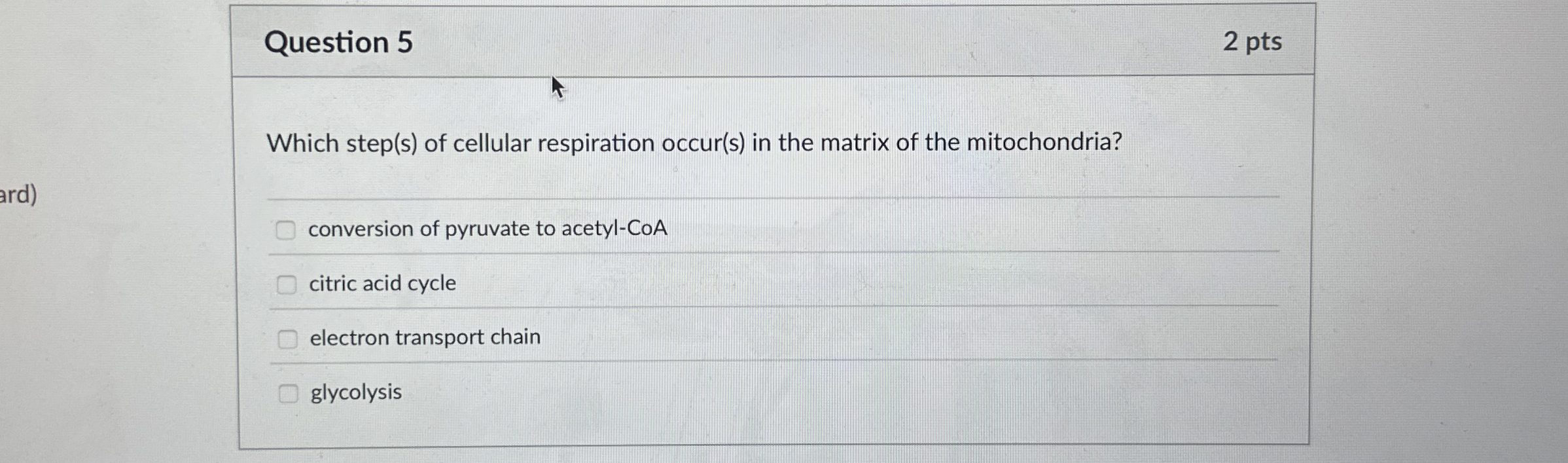 Solved Question 5Which step(s) ﻿of cellular respiration | Chegg.com