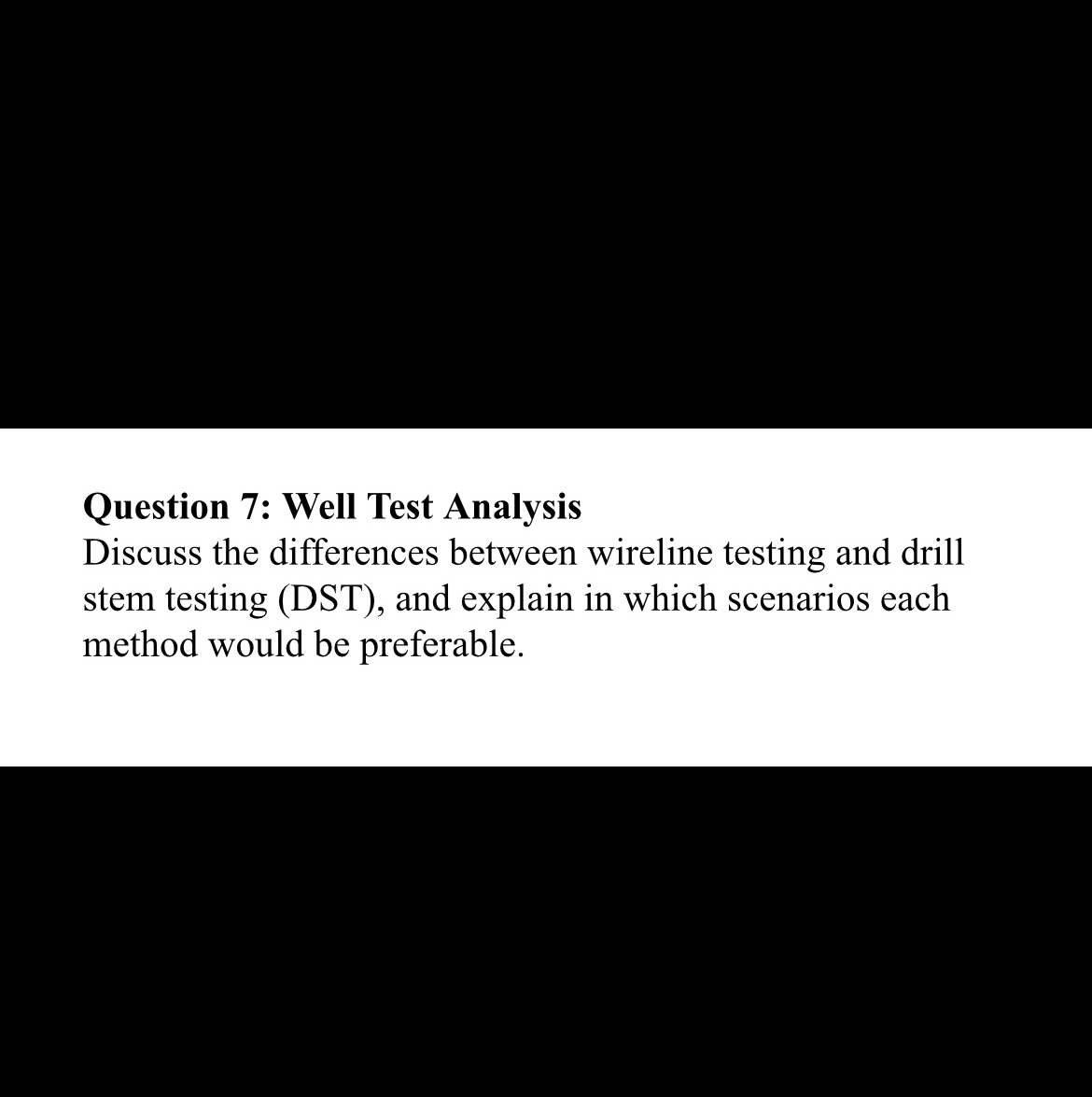 Solved Question 7: Well Test AnalysisDiscuss the differences | Chegg.com