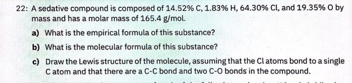 Solved 22: A sedative compound is composed of | Chegg.com