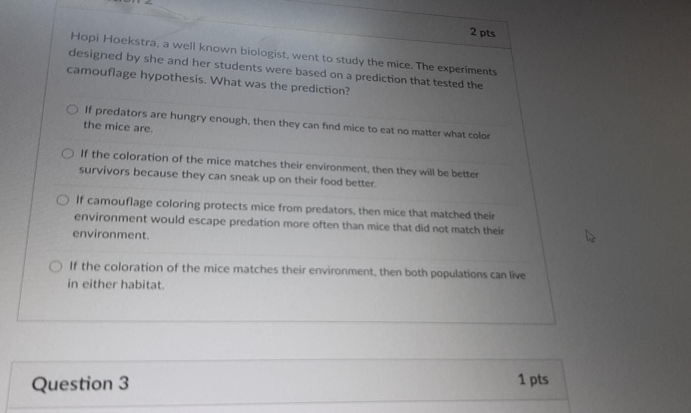 Solved 2 pts Hopi Hoekstra, a well known biologist, went to | Chegg.com