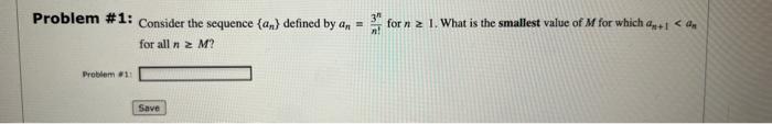 Solved Problem \#1: Consider the sequence {an} defined by | Chegg.com