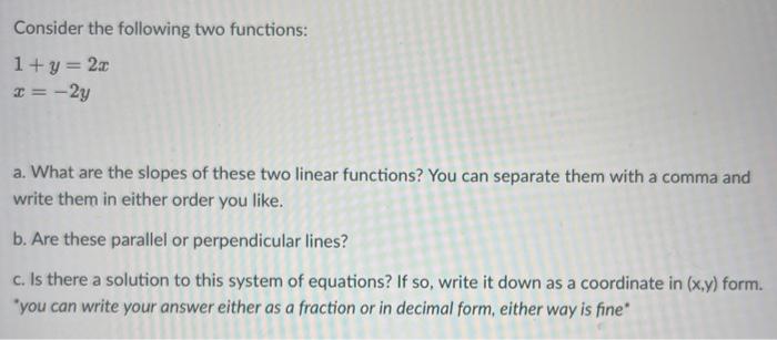 Solved Consider the following two functions: 1+y = 2 = -2y | Chegg.com