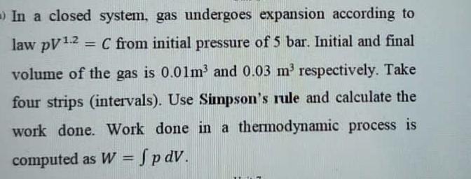 Solved = In a closed system, gas undergoes expansion | Chegg.com