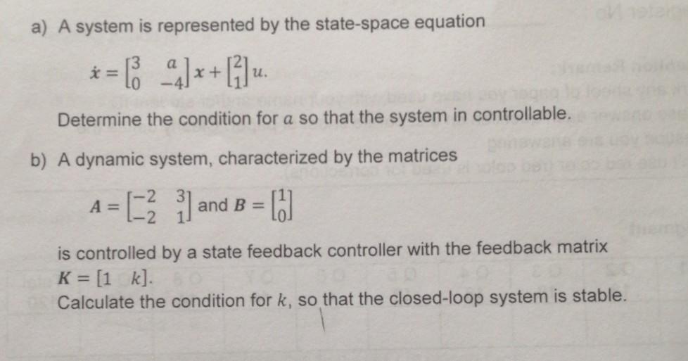 Solved a) A system is represented by the state-space | Chegg.com