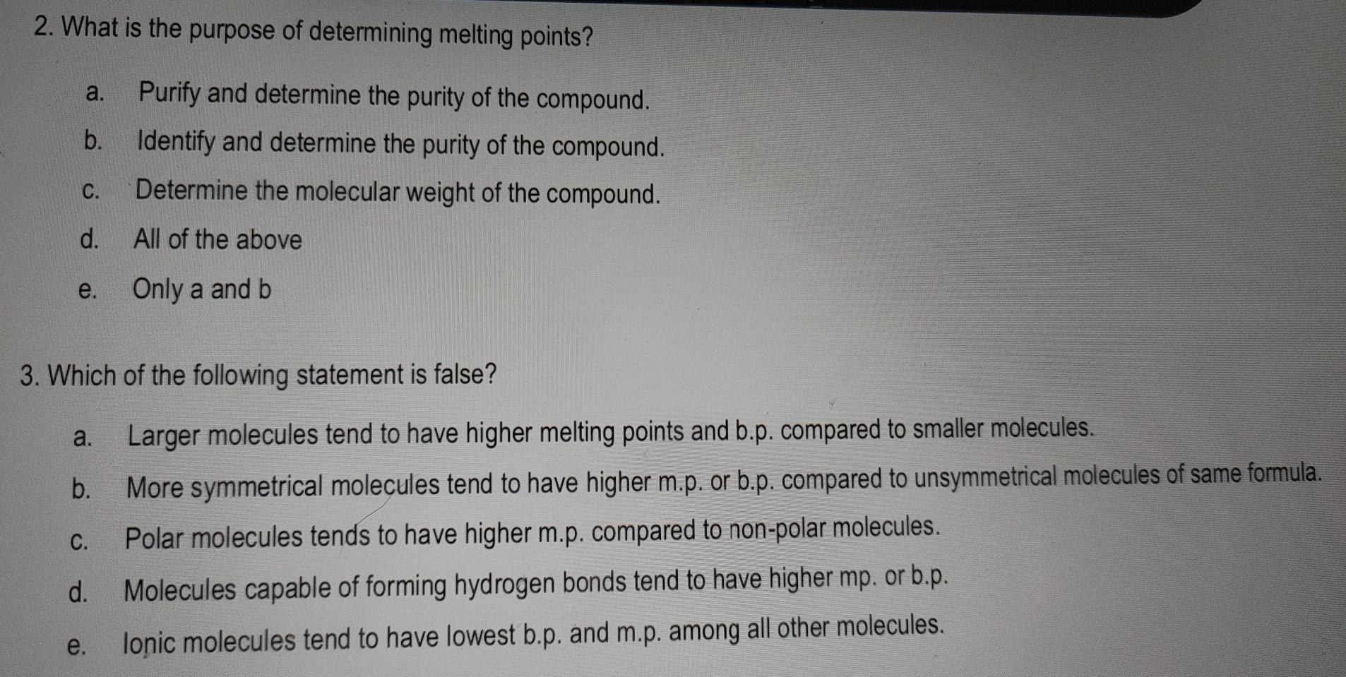 Solved 2. What is the purpose of determining melting points?