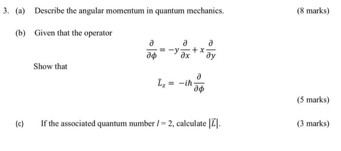 Solved 3. (a) Describe the angular momentum in quantum | Chegg.com
