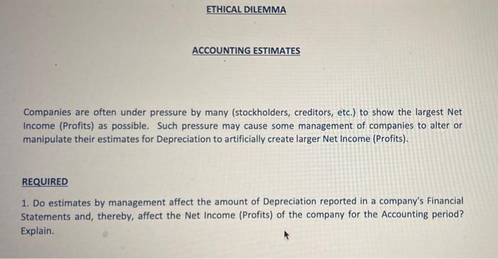 Solved ETHICAL DILEMMA ACCOUNTING ESTIMATES Companies are | Chegg.com