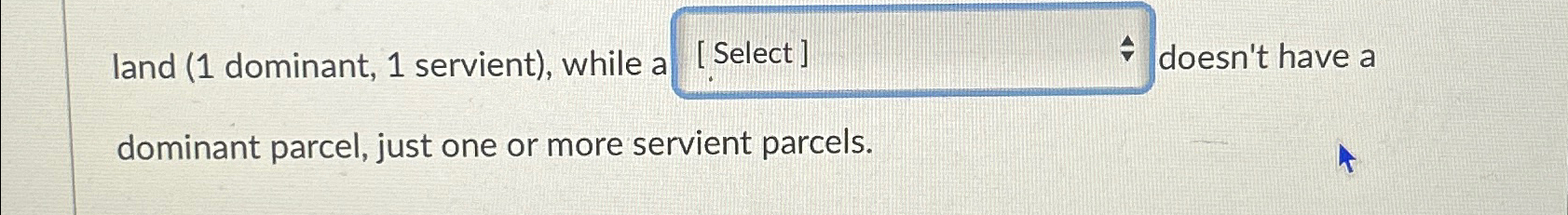 Solved land (1 ﻿dominant, 1 ﻿servient), ﻿while a doesn't | Chegg.com