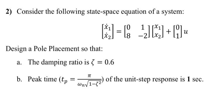 Solved 2) Consider the following state-space equation of a | Chegg.com