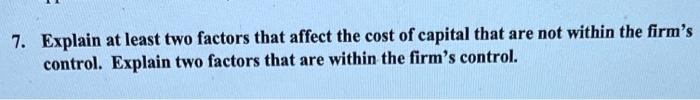 Solved 7. Explain at least two factors that affect the cost | Chegg.com