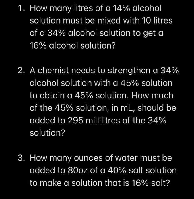 Solved 1. How many litres of a 14 alcohol solution must be