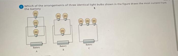 Solved Which of the arrangements of three identical light | Chegg.com