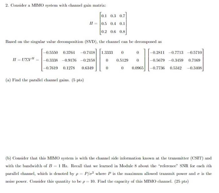 2. Consider a MIMO system with channel gain matrix
