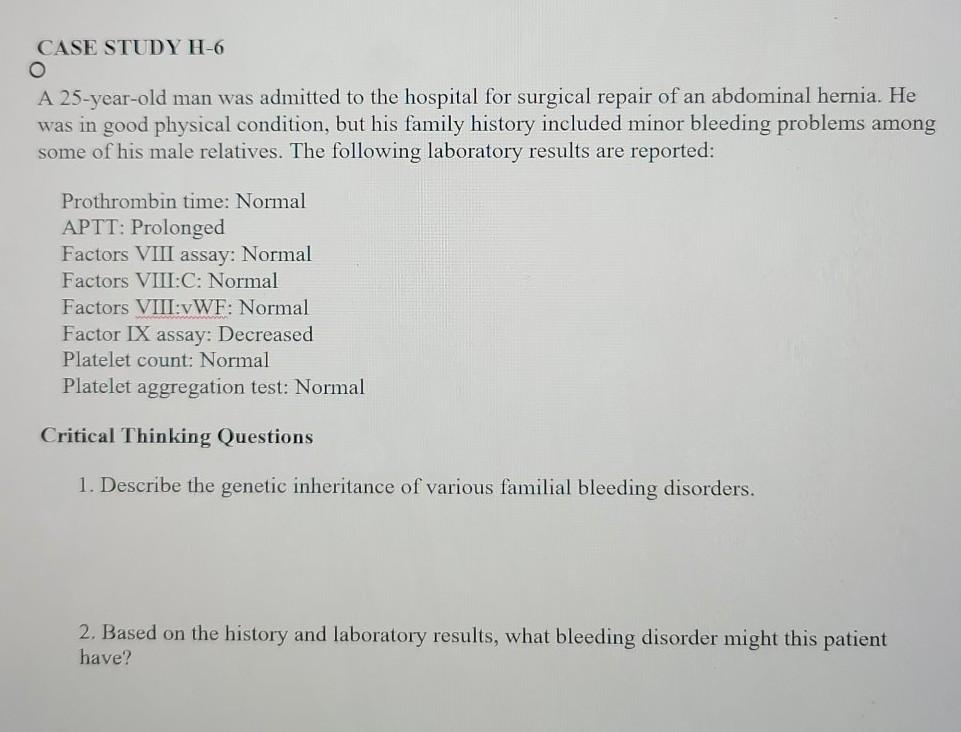 Solved CASE STUDY H-6 O A 25-year-old man was admitted to | Chegg.com