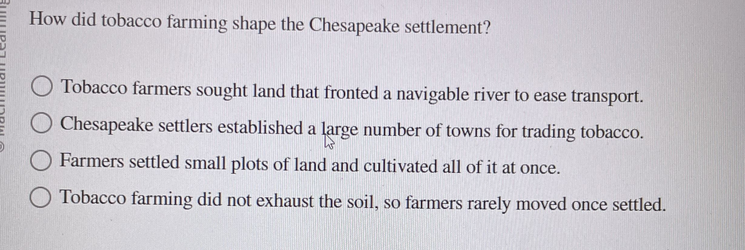 Solved How did tobacco farming shape the Chesapeake