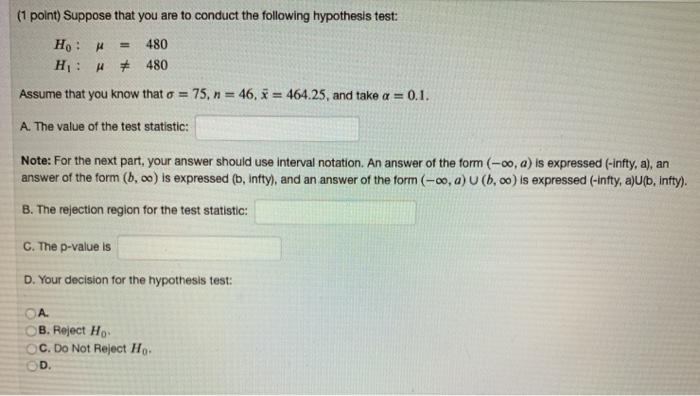 Solved (1 point) Suppose that you are to conduct the | Chegg.com