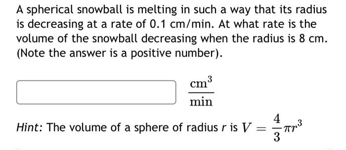 Solved A spherical snowball is melting in such a way that | Chegg.com