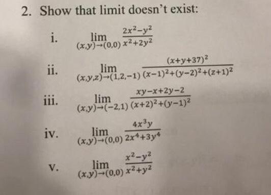 Solved 1 Find The Limit I X 2 Lim Xy 0 0 3 Xy 11i Chegg Com