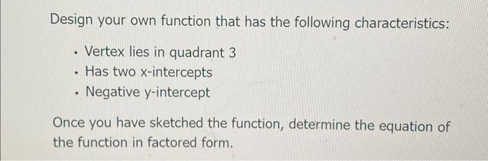 Solved Design your own function that has the following | Chegg.com