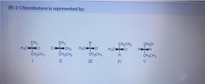 Solved (R)-2-Chlorobutane Is Represented By: сн. Ci-i-cн, | Chegg.com