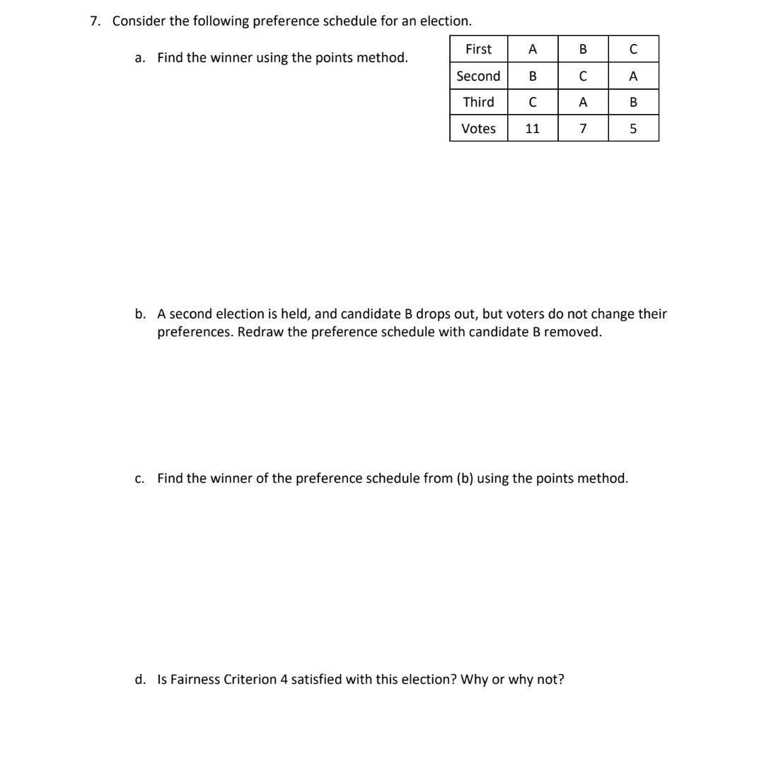 Solved 7. Consider the following preference schedule for an | Chegg.com