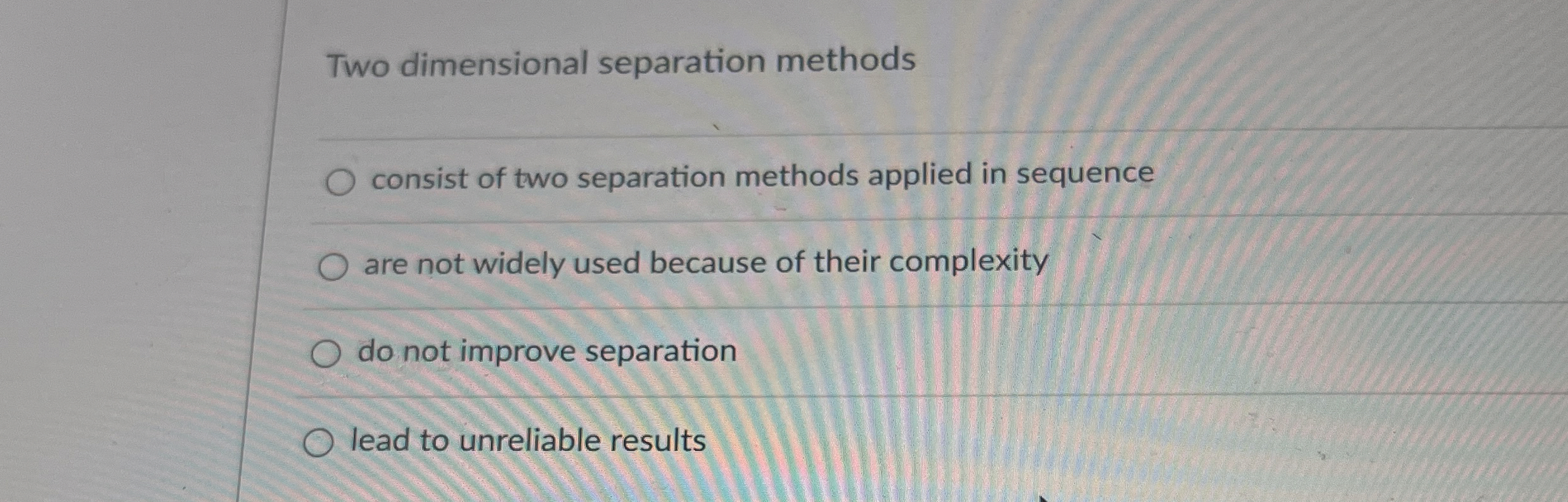 Solved Two dimensional separation methodsconsist of two | Chegg.com