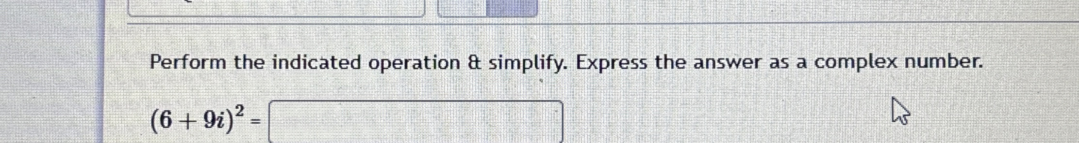 Solved Perform the indicated operation a simplify. Express | Chegg.com